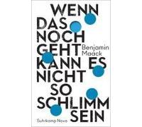 Wenn Das Noch Geht, Kann Es Nicht So Schlimm Sein