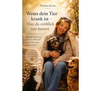 Wenn dein Tier krank ist - Was du wirklich tun kannst