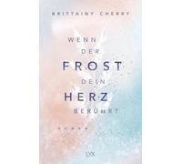 Wenn der Frost dein Herz berührt