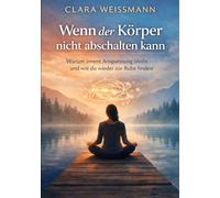 Wenn der Körper nicht abschalten kann: Warum innere Anspannung bleibt - und wie du wieder zur Ruhe findest