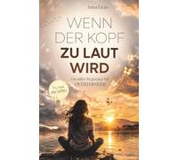 Wenn der Kopf zu laut wird: Ein stiller Wegweiser für Overthinker