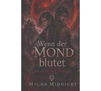 Wenn der Mond blutet: Die Blutlinie erwacht