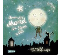 Wenn der Mond die Sterne zählt ... und dem Kind beim Schlafen hilft: Eine wunderbare Gutenachtgeschichte in Reimen