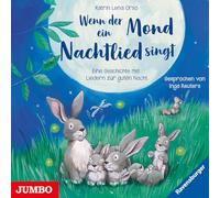 Wenn der Mond ein Nachtlied singt: Eine Geschichte mit Liedern zur guten Nacht