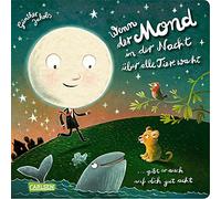 Wenn der Mond in der Nacht über alle Tiere wacht ... gibt er auch auf dich gut acht: Eine wunderbare Gutenachtgeschichte in Reimen ab 3 Jahren