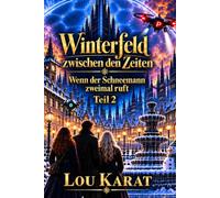 Wenn der Schneemann zweimal ruft: Eine Reise in die Zukunft! Ein Kampf gegen die Zeit!