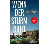 Wenn der Sturm ruht Ein Fall für Gianna Pitti - Lenz Koppelstätter - Kiepenheuer & Witsch eBook - ebook (ePub) - Livre