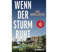 Wenn der Sturm ruht: Ein Fall für Gianna Pitti | Mord, Kalter Krieg und die Villa Feltrinelli