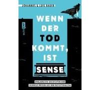 Wenn Der Tod Kommt, Ist Sense