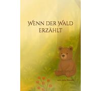 Wenn der Wald erzählt