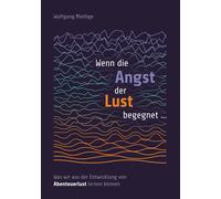 Wenn Die Angst Der Lust Begegnet ...