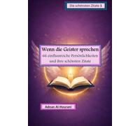 Wenn die Geister sprechen: 66 einflussreiche Persönlichkeiten und ihre schönsten Zitate