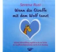Wenn die Giraffe mit dem Wolf tanzt. Audio-CD Rust, Serena (Auteur)