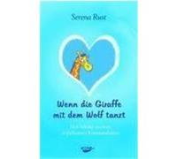 Wenn die Giraffe mit dem Wolf tanzt Rust, Serena (Auteur)