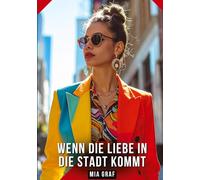 Wenn die Liebe in die Stadt kommt: Erotische Geschichten mit explizitem Sex für Erwachsene