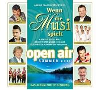 WENN DIE MUSI SPIELT-SOMMER OPEN AIR 2011 CD NEUF