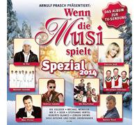 WENN DIE MUSI SPIELT-SPEZIAL 2014 CD NEUF - ANDREAS GABALIER, NOCKALM QUINTETT