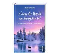 Wenn die Nacht am längsten ist: 12 neue Rauhnacht-Geschichten