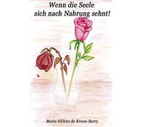 Wenn die Seele sich nach Nahrung sehnt!