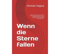 Wenn die Sterne fallen: Prophetische Warnungen für eine Welt, die nicht aufwachen will „Die Sonne wird sich verfinstern, der Mond wird wie Blut werden, und die Sterne des Himmels werden herabfallen…“