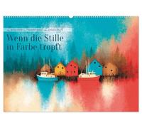 Wenn die Stille in Farbe tropft (Wandkalender 2026 DIN A2 quer), CALVENDO Monatskalender: Surreale Landschaften, Kunst