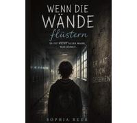 Wenn die Wände flüstern - Es ist nicht alles wahr, was denkt: Mutmachbuch für Jugendliche, Ängste überwinden, Gedankenkreisel