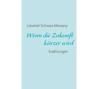 Wenn Die Zukunft Kürzer Wird