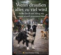 Wenn draußen alles zu viel wird: Sicher durch den Alltag mit einem schnell gestressten Hund