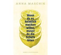 Wenn du es heimlich machen willst, musst du die Schafe töten: Roman - Die Entdeckung einer großen literarischen Stimme