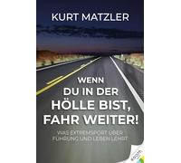 Wenn du in der Hölle bist, fahr weiter!