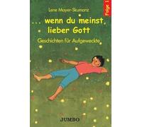 ... wenn du meinst, lieber Gott 2. Cassette: Geschichten für Aufgeweckte