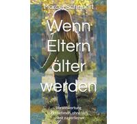 Wenn Eltern älter werden: Verantwortung übernehmen, ohne sich selbst zu verlieren