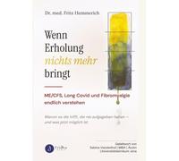 WENN ERHOLUNG NICHTS MEHR BRINGT: ME/CFS, Long COVID und Fibromyalgie - endlich verstehen