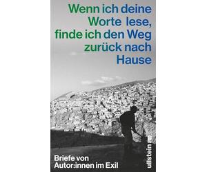 Wenn ich deine Worte lese, finde ich den Weg zurück nach Hause: Briefe von Autor:innen im Exil | Mit literarischen Beiträgen von Nino Haratischwili, Asal Dardan, Mithu Sanyal und Judith Hermann