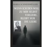 Wenn ich den Weg zu mir selbst verliere bleibt nur die Leere..