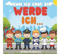 Wenn ich groß bin, werde ich...