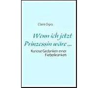 Wenn Ich Jetzt Prinzessin Wäre ...