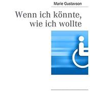 Wenn Ich Könnte, Wie Ich Wollte