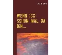 Wenn Ich Schon Mal Da Bin...