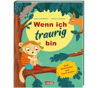 Wenn ich traurig bin: Wenn ich traurig bin | Bilderbuch für Kinder ab 3 zum Mitmachen und Trostfinden