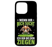 Wenn Ihr Mich Sucht Ich Bin Bei Den Ziegen Ferme Chèvre Coque pour iPhone 15 Pro Max