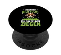 Wenn Ihr Mich Sucht Ich Bin Bei Den Ziegen Ferme Chèvre PopSockets PopGrip Adhésif