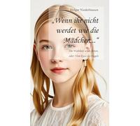 "Wenn ihr nicht werdet wie die Mädchen...": Die Wahrheit sehen lernen, oder: Vom Kuss des Engels