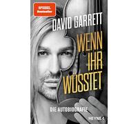Wenn ihr wüsstet: Die Autobiografie und der Spiegel-Bestseller des Star-Geigers vom Klassikalbum »Iconic« - Perfektes Geschenk für Biografie-Begeisterte und Fans