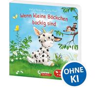 Wenn kleine Böckchen bockig sind: Pappbilderbuch ab 2 Jahren mit liebevollen Reimen - Hilft Familien entspannt durch die Trotzphase