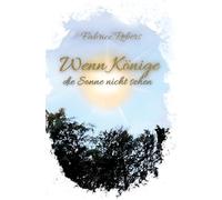 Wenn Könige die Sonne nicht sehen