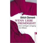 Wenn Liebe fremdgeht Clement, Ulrich (Auteur)
