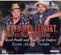 Wenn Man Bedenkt,Dass Wir Alle Verrückt Sind