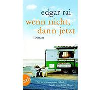 Wenn Nicht, Dann Jetzt