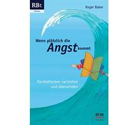 Wenn plötzlich die Angst kommt: Panikattacken verstehen und überwinden